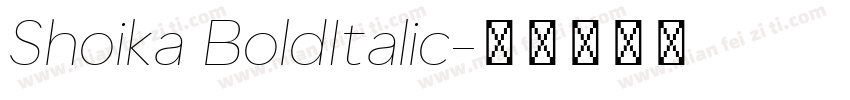 Shoika BoldItalic字体转换